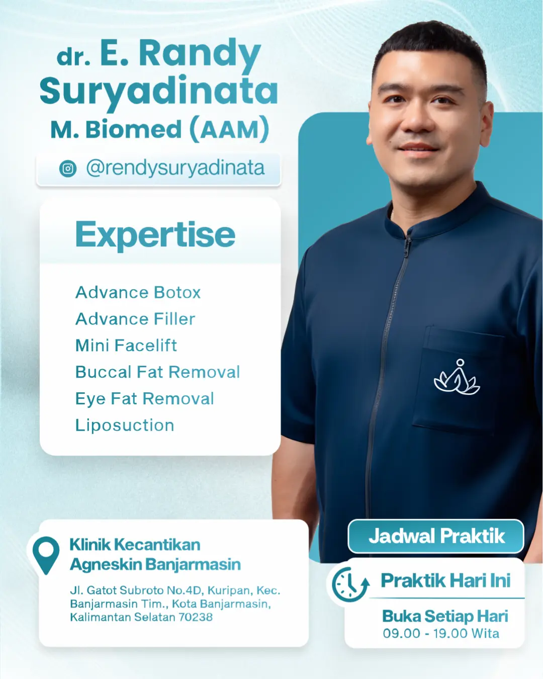 dr. E. Randy Suryadinata, M. Biomed (AAM), Instagram @rendysuryadinata. Keahlian: Advance Botox, Advance Filler, Mini Facelift, Buccal Fat Removal, Eye Fat Removal, Liposuction. Praktik di Agneskin Banjarmasin, Jl. Gatot Subroto No. 4D, setiap hari pukul 09.00–19.00 WITA.